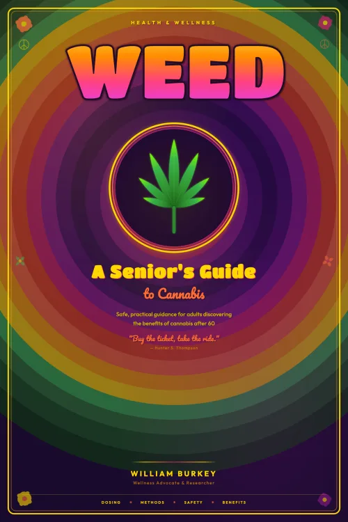 WEED: A Senior's Guide to Cannabis